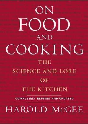 On Food and Cooking - Harold Mcgee