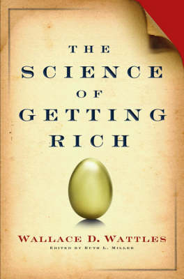 New Science of Getting Rich - Wallace D. Wattles; Ruth L. Miller