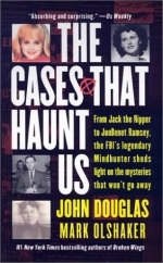 Cases That Haunt Us - John E. Douglas; Mark Olshaker