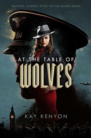 At the Table of Wolves - Kay Kenyon
