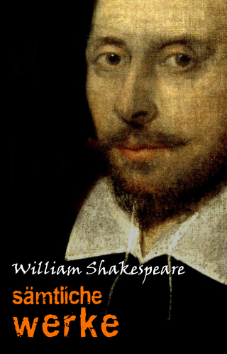 William Shakespeare: Sämtliche Werke - Shakespeare William Shakespeare