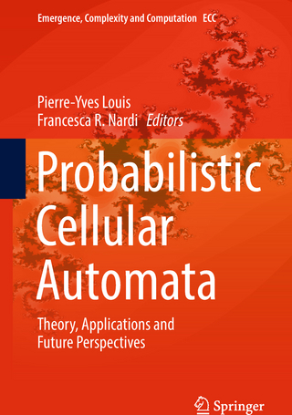Probabilistic Cellular Automata - Pierre-Yves Louis; Francesca R. Nardi