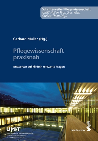 Pflegewissenschaft praxisnah - Gerhard Müller