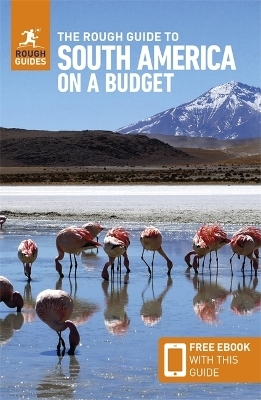 The Rough Guide to South America on a Budget: Travel Guide with Free eBook - Rough Guides