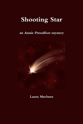 Shooting Star: An Annie Proudfoot Mystery - Mechem Laura Mechem
