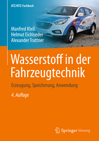 Wasserstoff in der Fahrzeugtechnik - Manfred Klell; Helmut Eichlseder; Alexander Trattner