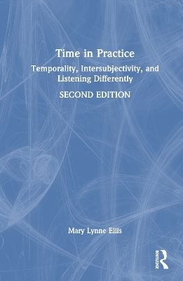 Time in Practice - Mary Lynne Ellis