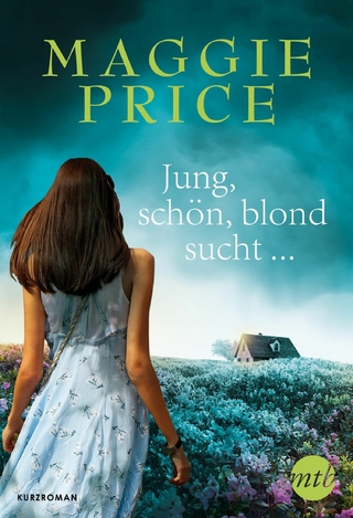 Jung, schön, blond, sucht ? - Maggie Price