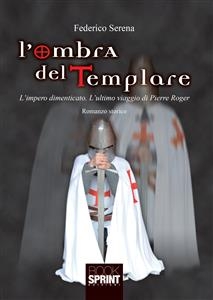 L'ombra del templare - Federico Serena
