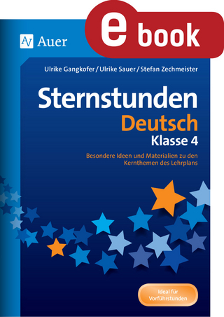 Sternstunden Deutsch - Klasse 4 - Ulrike Gangkofer; Ulrike Sauer; Stefan Zechmeister
