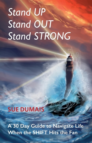 Stand UP, Stand OUT, Stand STRONG - Sue Dumais