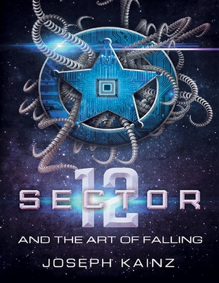 Sector 12 and the Art of Falling - Kainz Joseph Kainz