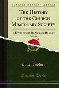 The History of the Church Missionary Society - Eugene Stock