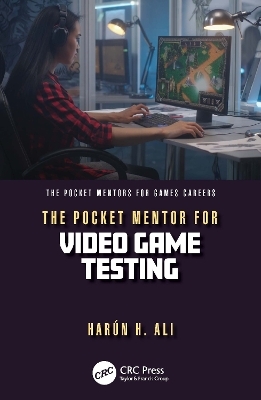The pocket mentor for video game testing - Harun H. Ali