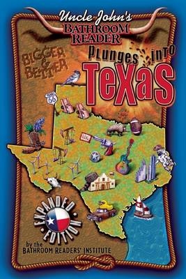Uncle John's Bathroom Reader Plunges Into Texas Bigger and Better - Bathroom Readers' Institute