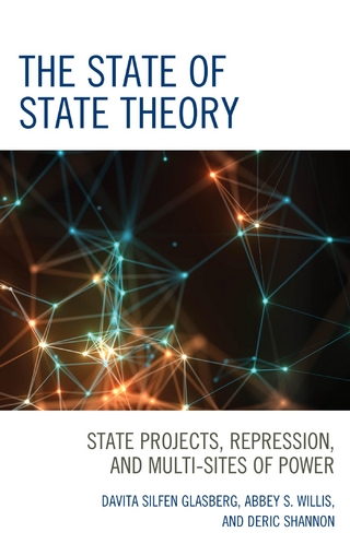The State of State Theory - Davita Silfen Glasberg; Abbey S. Willis; Deric Shannon