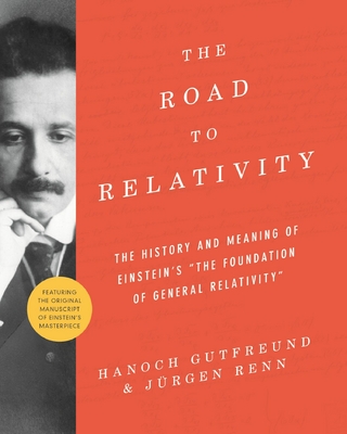 Road to Relativity - Hanoch Gutfreund; Jurgen Renn