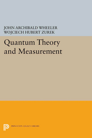 Quantum Theory and Measurement - John Archibald Wheeler; Wojciech Hubert Zurek