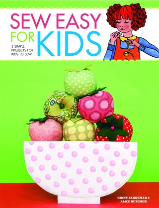 Sew Easy for Kids - Alice Butcher; Ginny Farquhar