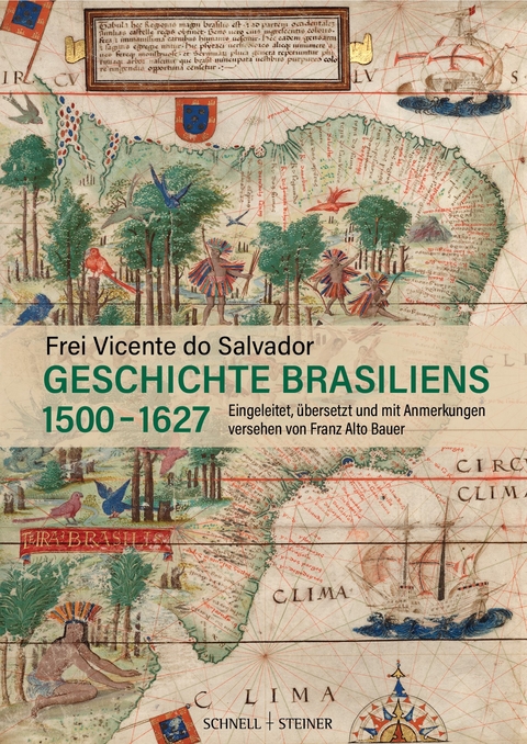 Geschichte Brasiliens (1500–1627) -  Frei Vicente do Salvador, Franz Alto Bauer