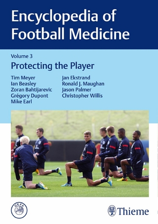 Encyclopedia of Football Medicine, Vol. 3 - Tim Meyer; Ian Beasley; Zoran Bahtijarevic; Greg Dupont; Mike Earl; Jan Ekstrand; Ron Maughan; Jason Palmer; Christopher Willis