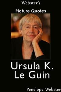 Webster's Ursula K. Le Guin Picture Quotes - Penelope Webster