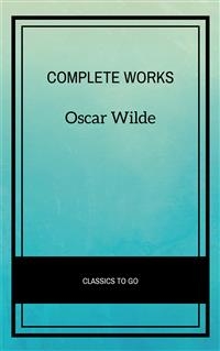 Complete Works - Oscar Wilde