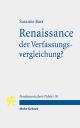 Renaissance der Verfassungsvergleichung? - Susanne Baer