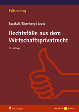 Rechtsfälle aus dem Wirtschaftsprivatrecht - Tavakoli, Anusch; Eisenberg, Claudius; Jautz, Ulrich