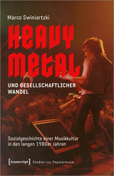 Heavy Metal und gesellschaftlicher Wandel - Marco Swiniartzki