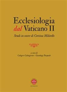 Ecclesiologia Dal Vaticano II - AA.VV; Calogero Caltagirone; Gianluigi Pasquale