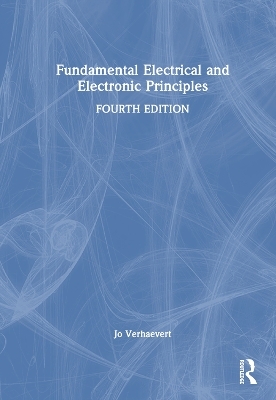 Fundamental Electrical and Electronic Principles - Jo Verhaevert