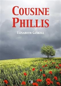 Cousine Phillis - Elisabeth Gaskell