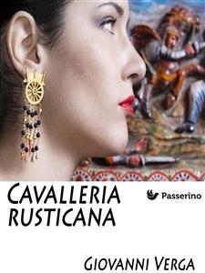 Cavalleria Rusticana - Giovanni Verga