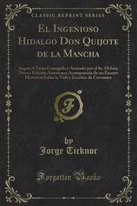 El Ingenioso Hidalgo Don Quijote de la Mancha - Jorge Ticknor