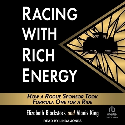 Racing with Rich Energy - Alanis King, Elizabeth Blackstock