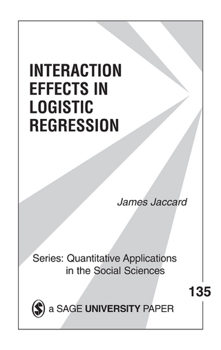 Interaction Effects in Logistic Regression - James Jaccard