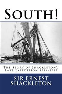 South! - Sir Ernest Shackleton