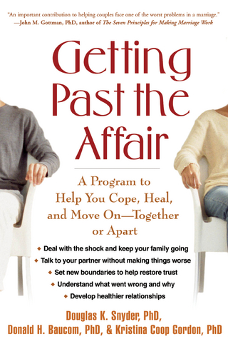 Getting Past the Affair - Douglas K. Snyder; Donald H. Baucom; Kristina Coop Gordon