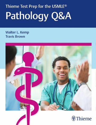 Thieme Test Prep for the USMLE®: Pathology Q&A - Walter Kemp; Travis Brown