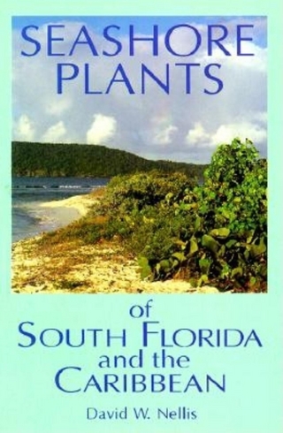 Seashore Plants of South Florida and the Caribbean - David W Nellis