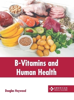 B-Vitamins and Human Health - 