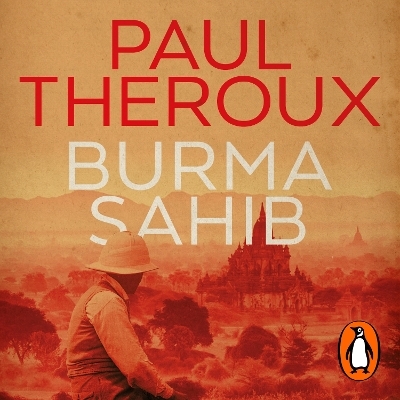 Burma Sahib - Paul Theroux