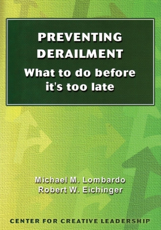Preventing Derailment: What To Do Before It's Too Late - Lombardo; Eichinger