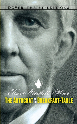 The Autocrat of the Breakfast-Table - Oliver Wendell Holmes