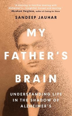 My Father's Brain - Sandeep Jauhar