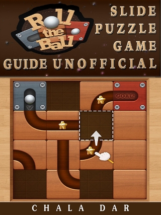 Roll the Ball Slide Puzzle Game Guide Unofficial - Chala Dar