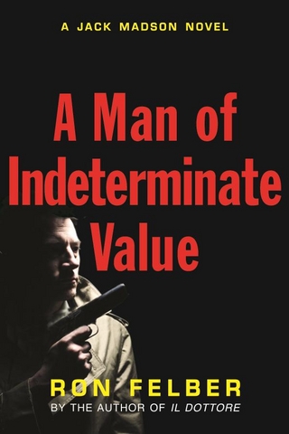 A Man of Indeterminate Value - Ron Felber