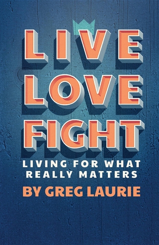 Live Love Fight - Greg Laurie