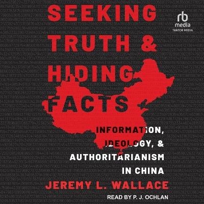 Seeking Truth and Hiding Facts - Jeremy L Wallace
